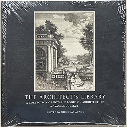 

The Architect's Library: A Collection of Notable Books on Architecture at Vassar College