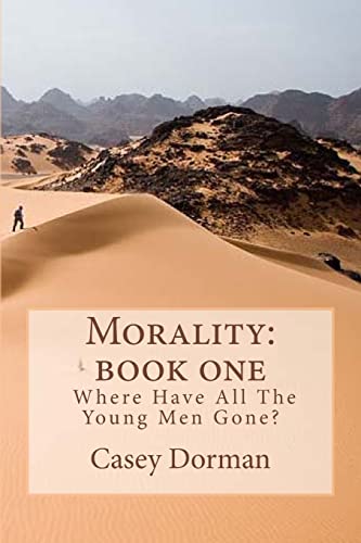 Imagen de archivo de Morality: Book One- Where Have All the Young Men Gone a la venta por THE SAINT BOOKSTORE