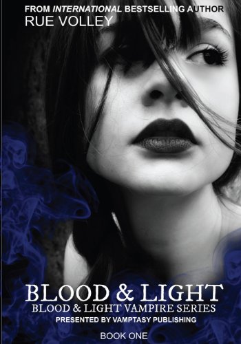 9780615886633: Blood and Light: Volume 1