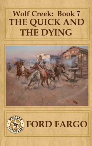 Stock image for Wolf Creek: The Quick and the Dying for sale by GF Books, Inc.