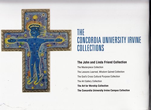 Beispielbild fr The Concordia University Irvine Collections John and Linda Friend Collection zum Verkauf von Jeff Stark