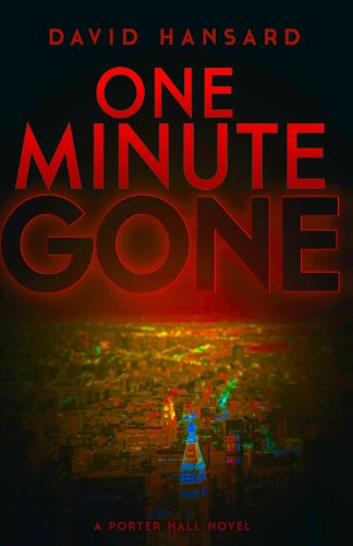 Beispielbild fr One Minute Gone: A Porter Hall Novel zum Verkauf von SecondSale