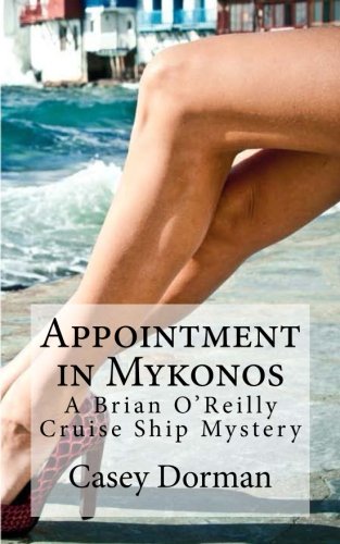 9780615889559: Appointment in Mykonos: A Brian O'Reilly Cruise Ship Mystery