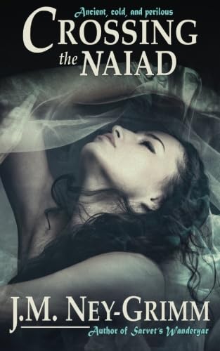 Stock image for Crossing the Naiad for sale by Revaluation Books