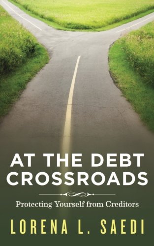 Imagen de archivo de At the Debt Crossroads: Protecting Yourself From Creditors a la venta por Lucky's Textbooks
