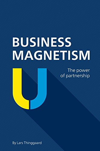 9780615892146: Business Magnetism: The power of partnership