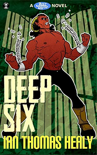 Stock image for Deep Six A Just Cause Universe novel Volume 4 for sale by PBShop.store US