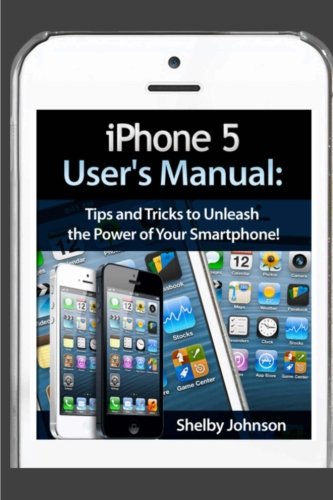 Imagen de archivo de IPhone 5 (5C and 5S) User's Manual: Tips and Tricks to Unleash the Power of Your Smartphone! (includes IOS 7) a la venta por Better World Books