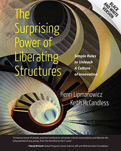 Beispielbild fr The Surprising Power of Liberating Structures : Simple Rules to Unleash a Culture of Innovation zum Verkauf von Better World Books: West