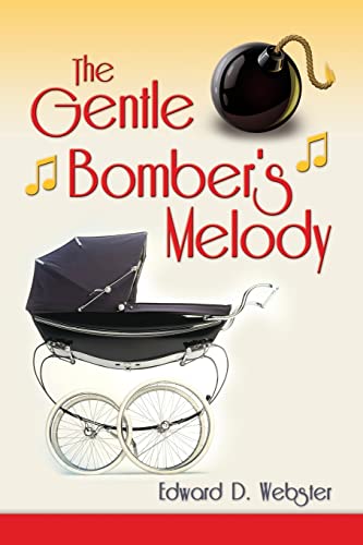 9780615894539: The Gentle Bomber's Melody