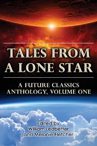 Stock image for Tales From a Lone Star: A Future Classics Anthology, Volume One for sale by HPB-Diamond