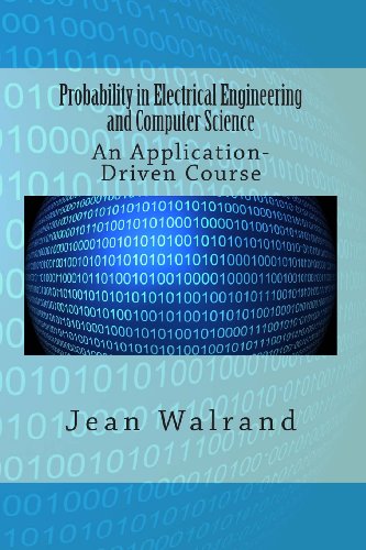 Stock image for Probability in Electrical Engineering and Computer Science: An Application-Driven Course for sale by Book Deals
