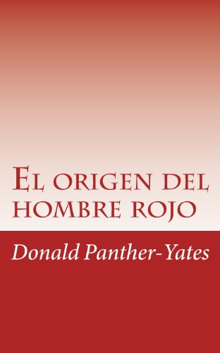 9780615900254: El origen del hombre rojo: La historia legendaria de su ascenso y cada sus victorias y derrotas y la profeca de su futuro (Coleccin cherokee) (Spanish Edition)