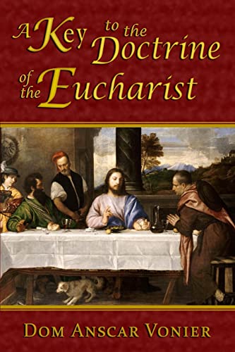 Stock image for A Key to the Doctrine of the Eucharist for sale by ThriftBooks-Atlanta