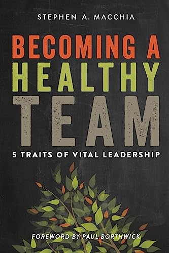 Beispielbild fr Becoming a Healthy Team: 5 Traits of Vital Leadership zum Verkauf von ThriftBooks-Atlanta