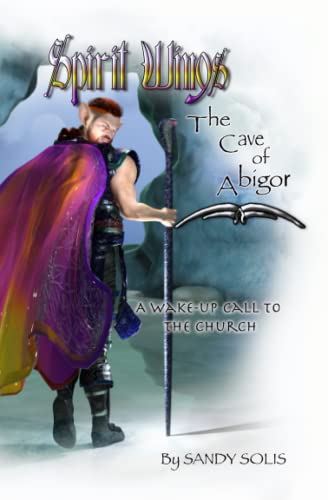 Beispielbild fr Spirit Wings The Cave of Abigor: Book Two zum Verkauf von Book Deals