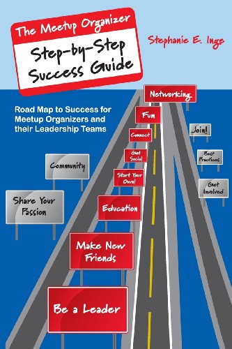 Beispielbild fr Meetup Organizer Step-by-Step Success Guide: Road Map to Success for Meetup Organizers and Their Leadership Teams zum Verkauf von ThriftBooks-Dallas