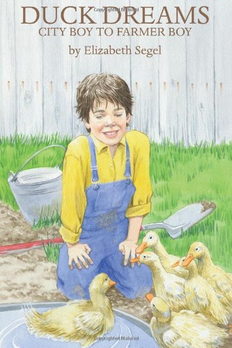 Stock image for Duck Dreams: City Boy to Farmer Boy for sale by Your Online Bookstore