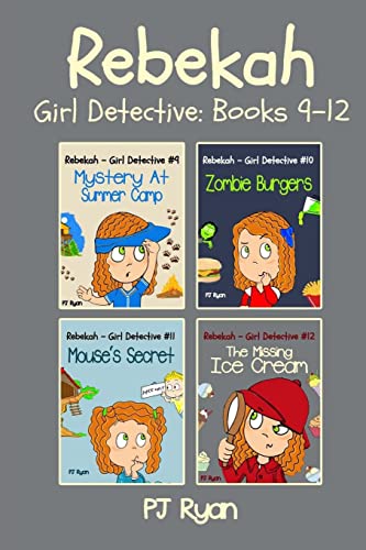 Beispielbild fr Rebekah - Girl Detective Books 9-12: Fun Short Story Mysteries for Children Ages 9-12 (Mystery At Summer Camp, Zombie Burgers, Mouse's Secret, The Missing Ice Cream) zum Verkauf von SecondSale