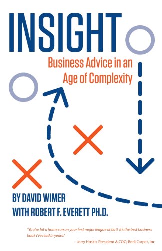 Imagen de archivo de Insight: Business Advice in an Age of Complexity (Business Leaders Guide) (Volume 1) a la venta por Wonder Book