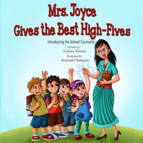 Stock image for Mrs. Joyce Gives the Best High-Fives: Introducing the School Counselor for sale by SecondSale