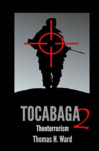 Stock image for Tocabaga 2: Theoterrorism (The Tocabaga Chronicles: A Jack Gunn Suspense Thriller) for sale by Welcome Back Books