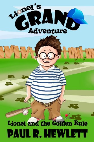 9780615911984: Lionel's Grand Adventure: Lionel and the Golden Rule: Volume 1