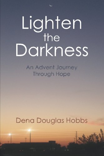 Beispielbild fr Lighten the Darkness: An Advent Journey Through Hope zum Verkauf von ThriftBooks-Atlanta
