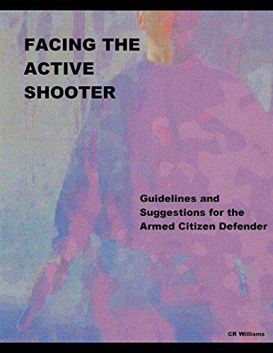 9780615912691: Facing The Active Shooter: Guidelines for the Armed Citizen Defender