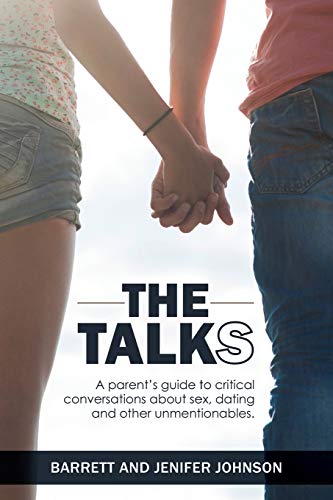 Beispielbild fr The Talks: A Parent's Guide to Critical Conversations about Sex, Dating, and Other Unmentionables zum Verkauf von SecondSale