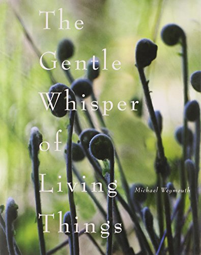 Stock image for The Gentle Whisper of Living Things for sale by Better World Books