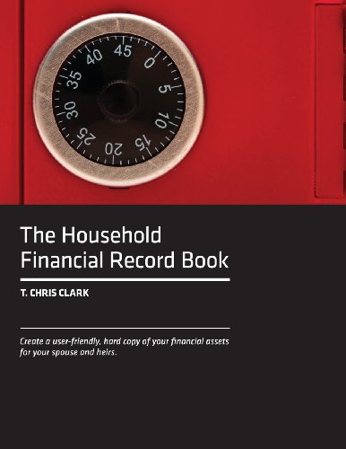 Stock image for The Household Financial Record Book: Create a user-friendly, hard copy listing of your financial assets for your spouse and heirs. for sale by GF Books, Inc.