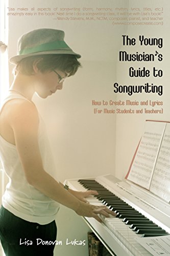 Imagen de archivo de The Young Musician's Guide to Songwriting: How to Create Music & Lyrics a la venta por SecondSale
