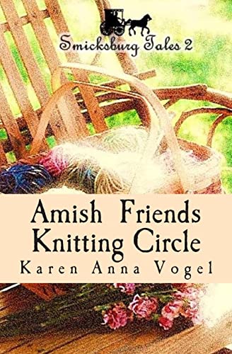 Stock image for Amish Friends Knitting Circle: Smicksburg Tales 2 for sale by HPB-Emerald