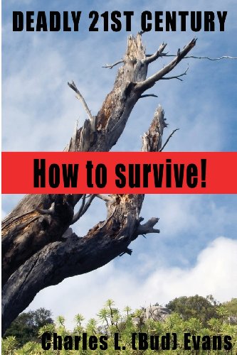 Stock image for Deadly 21st Century: How To Survive for sale by ThriftBooks-Atlanta