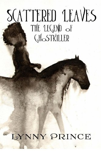 9780615918099: Scattered Leaves: The Legend of Ghostkiller: Volume 1 (The Ghostkiller Trilogy)