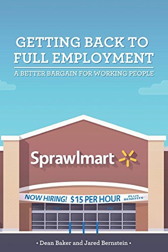 Beispielbild fr Getting Back to Full Employment: A Better Bargain for Working People zum Verkauf von SecondSale