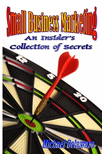 Stock image for Small Business Marketing: An Insider's Collection of Secrets for sale by Lucky's Textbooks