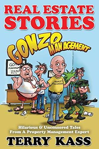 9780615919102: Real Estate Stories: Gonzo Management: Hilarious & Uncensored Tales From A Property Management Expert