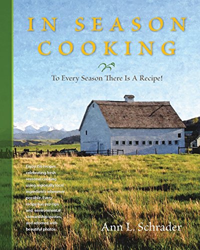 Stock image for In Season Cooking: To Every Season There Is a Recipe for sale by Isle of Books