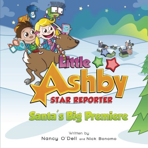 Imagen de archivo de Little Ashby Star Reporter: Santa's Big Premiere a la venta por Revaluation Books