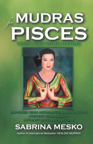 9780615920887: Mudras for Pisces: Yoga for your Hands: Volume 12