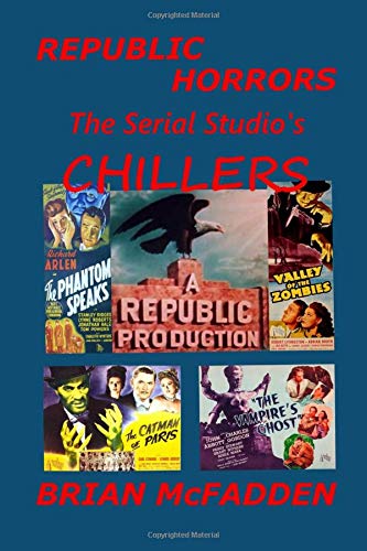 9780615920986: Republic Horrors: The Serial Studio's Chillers
