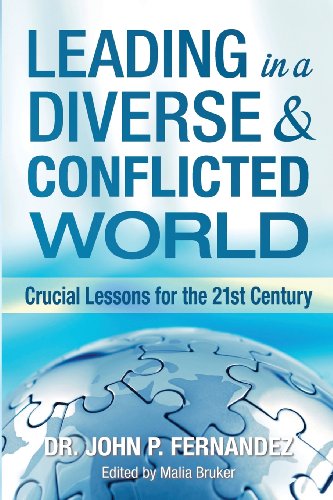 9780615921372: Leading in a Diverse & Conflicted World: Crucial Lessons for the 21st Century