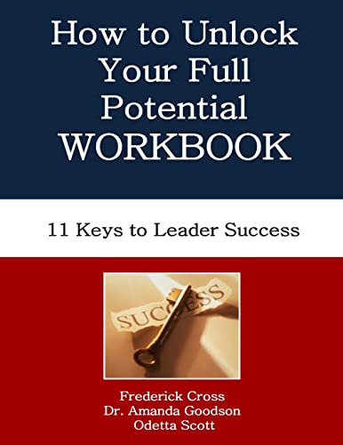 Stock image for How to Unlock Your Full Potential Workbook: Eleven Keys to Leader Success for sale by Lucky's Textbooks
