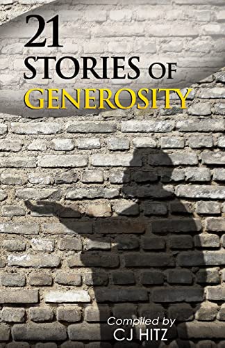 Stock image for 21 Stories of Generosity: Real Stories to Inspire a Full Life for sale by ThriftBooks-Dallas