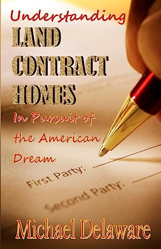 Stock image for Understanding Land Contract Homes: In Pursuit of the American Dream for sale by Books Unplugged