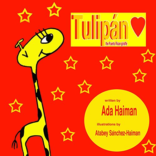 Stock image for Tulipán: the Puerto Rican Giraffe for sale by ZBK Books