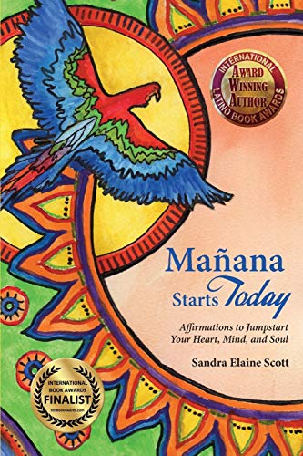 Stock image for Manana Starts Today: Affirmations to Jumpstart Your Heart, Mind, and Soul for sale by SecondSale
