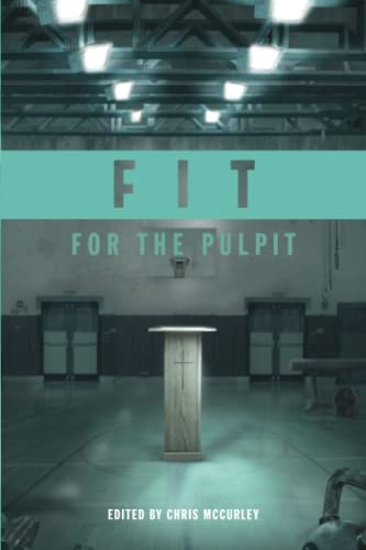9780615925202: Fit for the Pulpit: The Preacher & His Challenges
